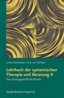 von Schlippe/Schweitzer: Lehrbuch Systemische Therapie II