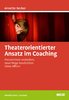 Becker: Theaterorientierter Ansatz im Coaching